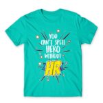 You can’t spell hero without HR Turquoise Men's T-shirt for Human Resources, Work