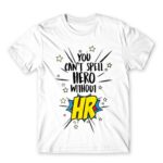 You can’t spell hero without HR White Men's Tee for Human Resources, Work