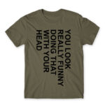 You look really funny Zinc Men's T-shirt for Funny, Sarcastic Humour