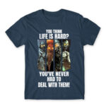 You think life is hard? – COD Denim Men's T-shirt