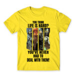 You think life is hard? – COD Lemon Men's Tee