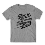 You’re like Monday Grey Melange Men's Tee for Badass, Funny