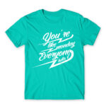 You’re like Monday Turquoise Men's Tee for Badass, Funny