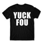 Yuck fou Black Men's T-shirt for Funny, Sarcastic Humour
