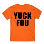 Yuck fou Orange Men's T-shirt for Funny, Sarcastic Humour