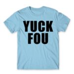 Yuck fou Sky Blue Men's T-shirt for Funny, Sarcastic Humour