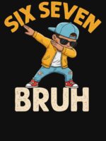 67 Meme 6 7 Numbers Dabbing Six Seven Bruh Funny Boys Kids Unisex T-Shirt - Image 7