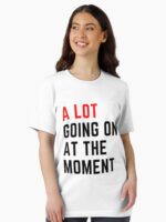 A lot going on at the moment Unisex T-Shirt