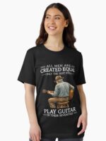 All Men Are Created Equal – Only The Best Still Play Guitar In Their Seventies Funny Guitarist Gift Unisex T-Shirt - Image 2