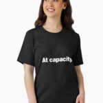 At capacity. Unisex T-Shirt