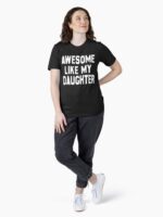 Awesome Like My Daughter Funny Fathers Day Men Dad Girl Unisex T-Shirt - Image 4