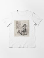 Beauty Fades, Dumb Is Forever Unisex T-Shirt - Image 3