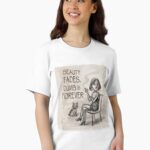 Beauty Fades, Dumb Is Forever Unisex T-Shirt