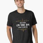 Because I'm the Master and I Said So Funny Tabletop RPG Meme Unisex T-Shirt