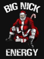 Big Nick Energy - Santa Christmas Unisex T-Shirt - Image 7