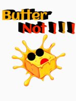 Butter Not Unisex T-Shirt - Image 7