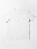 Buying This T-Shirt Was My Greatest Mistake So Far - Funny Sarcastic Tee Unisex T-Shirt - Image 3