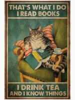 Cat That's What I Do I Read Books I Drink Tea And Know Things Unisex T-Shirt