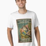 Cat That's What I Do I Read Books I Drink Tea And Know Things Unisex T-Shirt