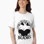 Easily Distracted By Boobs Unisex T-Shirt