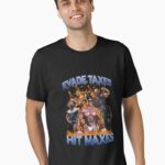 Evade Taxes Hit Maxes 2 T-Shirt Unisex T-Shirt