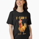 F-Caw-F-Chicken Unisex T-Shirt