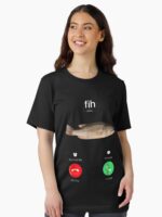 Fih Calling Remind me Message Decline Accept Phone Call Fish Unisex T-Shirt