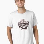 For entertainment purposes only Unisex T-Shirt