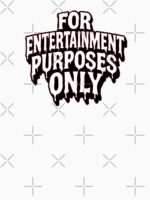 For entertainment purposes only Unisex T-Shirt - Image 7