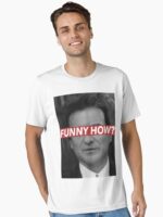 FUNNY HOW? Unisex T-Shirt