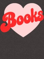 Funny I Love Books Print with Heart Unisex T-Shirt