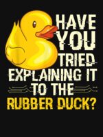 Funny Programmer - Rubber Duck Debugging, Funny Programmer Gift Design Unisex T-Shirt - Image 7
