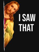 Funny Quote Jesus Meme I Saw That Christian God Womens Mens Unisex T-Shirt - Image 7