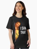 Funny Quote Jesus Meme I Saw That Christian God Womens Mens Unisex T-Shirt - Image 2