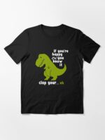Funny T-Rex - If You're Happy and You Know It Clap Your Oh Unisex T-Shirt - Image 3