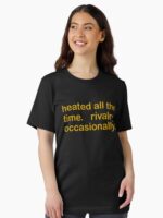 Heated All The Time Revalry Occasionally Ilya And Shane Unisex T-Shirt - Image 2