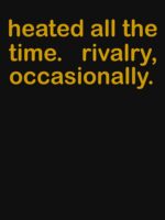 Heated All The Time Revalry Occasionally Ilya And Shane Unisex T-Shirt - Image 7