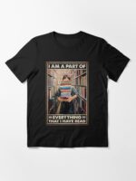 I am a part of everything that i have read books lover Unisex T-Shirt