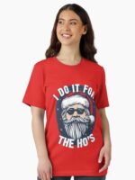 I do it for the Hos Funny Christmas joke from Bad Santa Unisex T-Shirt - Image 2