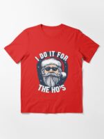 I do it for the Hos Funny Christmas joke from Bad Santa Unisex T-Shirt - Image 3