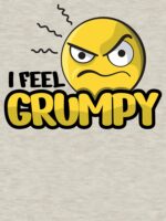 I Feel Grumpy – Mood Design Unisex T-Shirt - Image 7