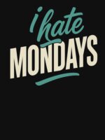 I Hate Mondays Neon Retro Typography Funny Office Humor T-Shirt Unisex T-Shirt - Image 7