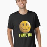 I Hate You Unisex T-Shirt