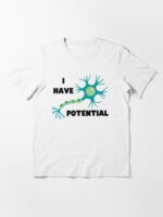 I Have Potential Blue Neuron Unisex T-Shirt