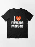 I Love Elevator Music Funny Music Humour Music Lover Joke Musician Humour easy listening lounge music Unisex T-Shirt - Image 3
