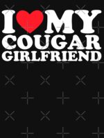 I Love My Cougar Girlfriend Unisex T-Shirt - Image 7