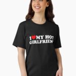 I Love My Hot Girlfriend - I Heart My Hot Girlfriend Unisex T-Shirt