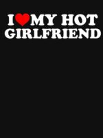 I Love My Hot Girlfriend - I Heart My Hot Girlfriend Unisex T-Shirt - Image 7
