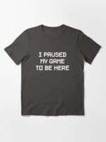 I Paused My Game To Be Here Unisex T-Shirt - Image 3
