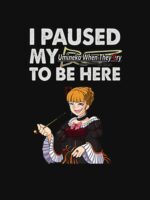 I paused my Umineko When They Cry to be here Unisex T-Shirt
